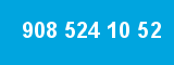 908 524 10 52 908 524 10 52